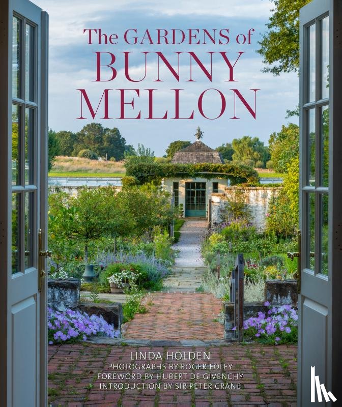 Holden, Linda Jane, Crane, Peter - The Gardens of Bunny Mellon