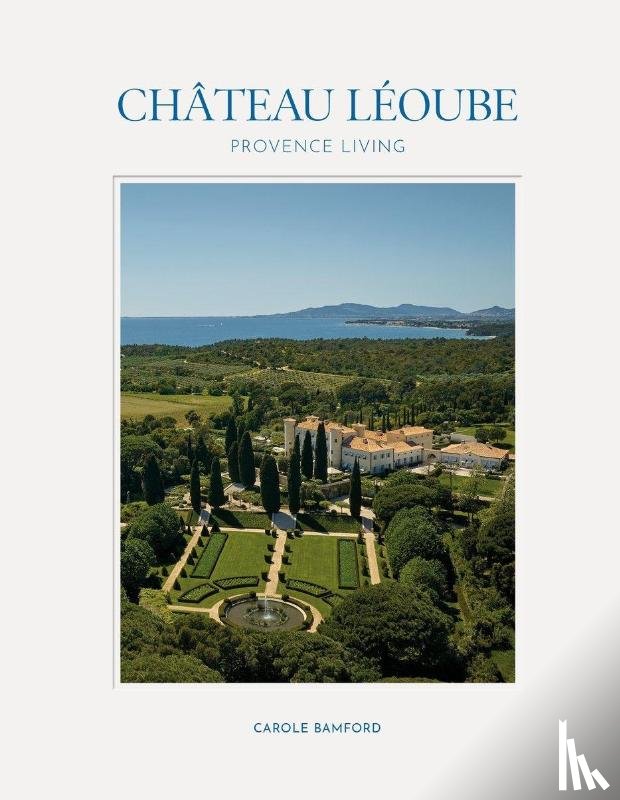 Bamford, Carole - Chateau Leoube