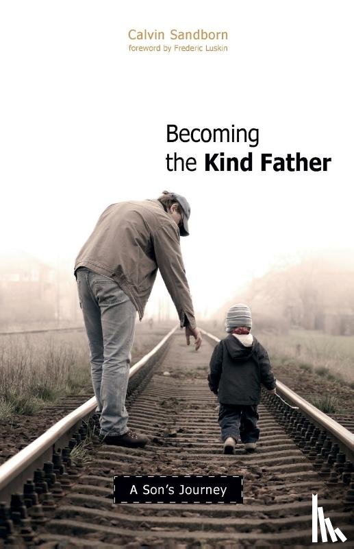 Sandborn, Calvin - Becoming the Kind Father