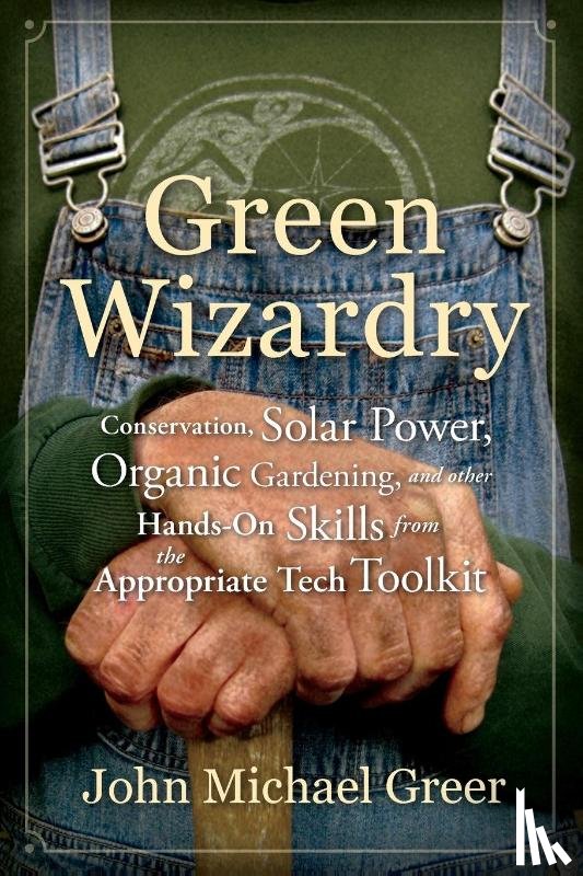 Greer, John Michael - Green Wizardry
