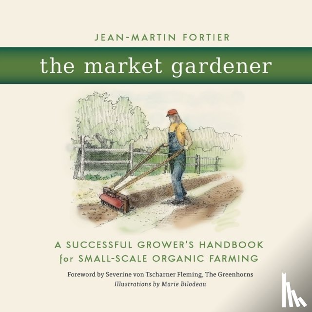 Fortier, Jean-Martin - The Market Gardener