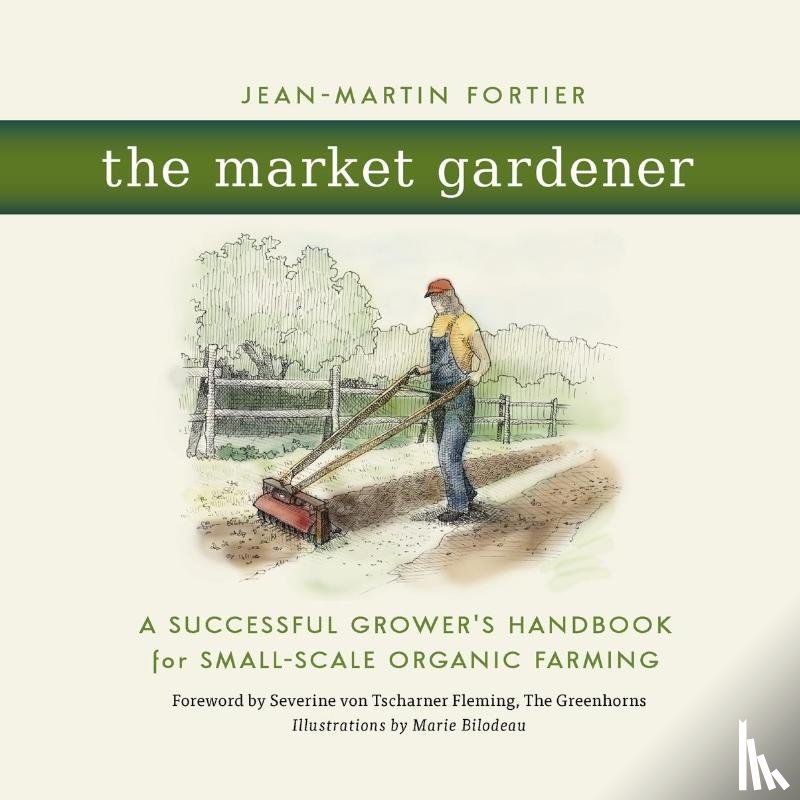 Fortier, Jean-Martin - The Market Gardener