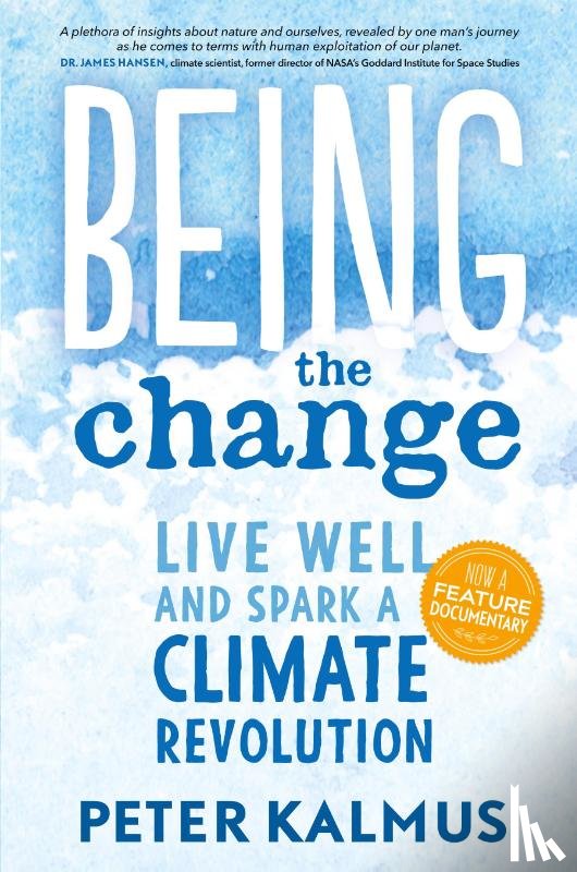 Kalmus, Peter - Being the Change