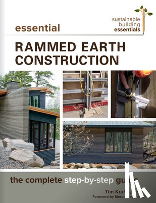 Krahn, Tim J. - Essential Rammed Earth Construction