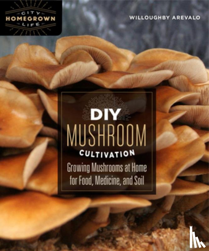 Arevalo, Willoughby - DIY Mushroom Cultivation