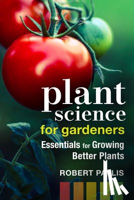 Pavlis, Robert - Plant Science for Gardeners