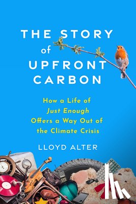 Alter, Lloyd - The Story of Upfront Carbon