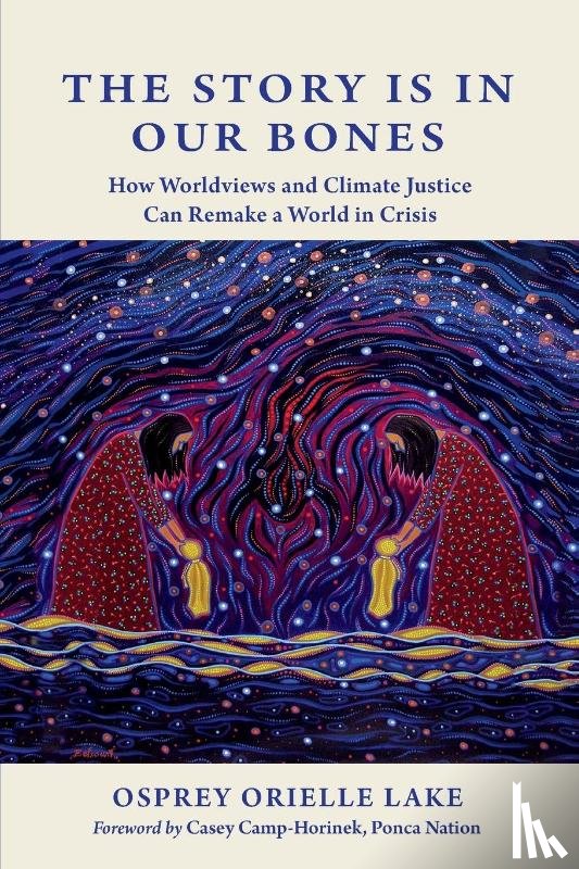 Lake, Osprey Orielle - The Story is in Our Bones