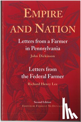 Forrest McDonald, John Dickinson, Richard Henry Lee - Empire and Nation