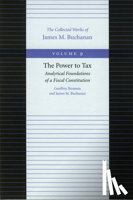 Buchanan, James - Power to Tax -- Analytical Foundations of a Fiscal Constitution