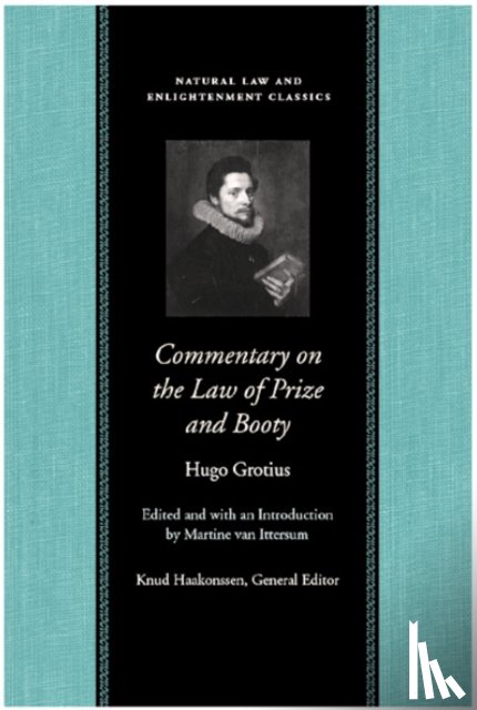 Grotius, Hugo - Commentary on the Law of Prize & Booty, with Associated Documents