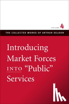  - Introducing Market Forces into 'Public' Services