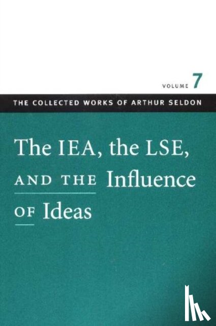 Robinson, Colin - IEA, the LSE, & the Influence of Ideas