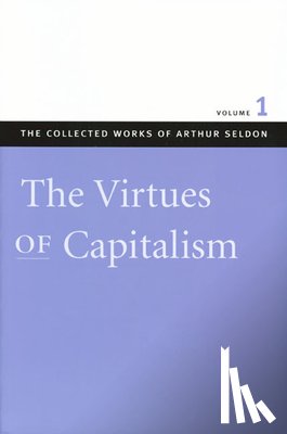  - Collected Works of Arthur Seldon: 7-Volume Set