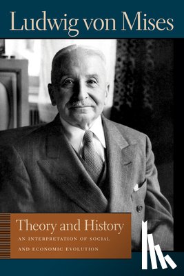 Mises, Ludwig von - Theory & History