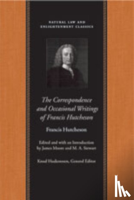 Hutcheson, Francis - Correspondence & Occasional Writings of Francis Hutcheson