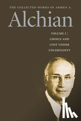 Alchian, Armen A - Collected Works of Armen A Alchian, 2-Volume Set