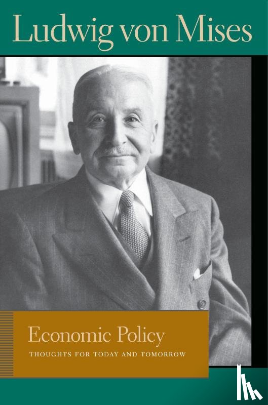 Mises, Ludwig von - Economic Policy