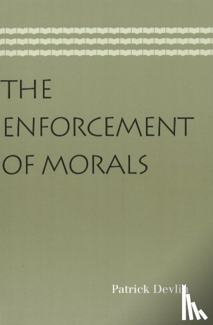 Devlin, Patrick - Enforcement of Morals