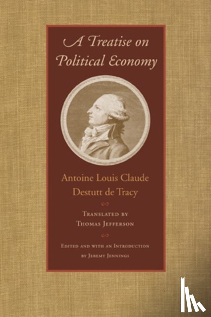 Tracy, Antoine Louis Claude Destutt de - Treatise on Political Economy