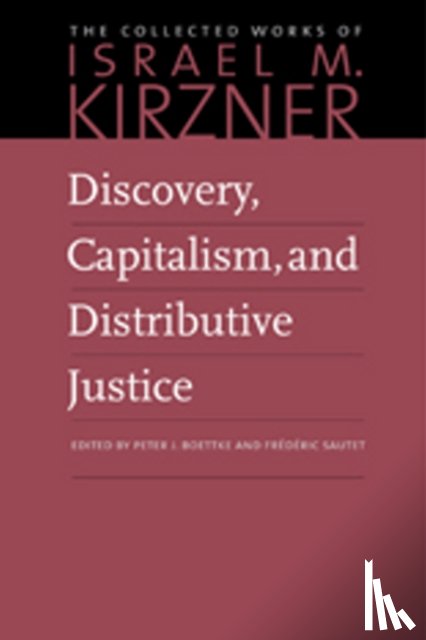 Boettke, Peter J, Sautet, Frederic - Discovery, Capitalism & Distributive Justice