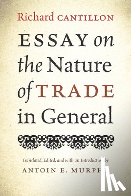 Cantillon, Richard - Essay on the Nature of Trade in General
