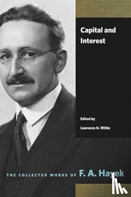 Hayek, F A - Capital and Interest