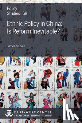 Leibold, James - Ethnic Policy in China: Is Reform Inevitable?