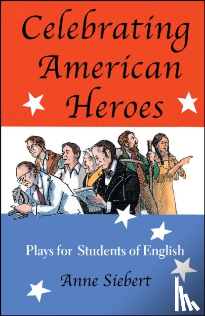 Siebert, Anne - Celebrating American Heroes