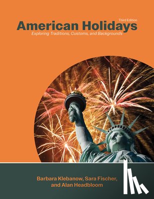Klebanow, Barbara - American Holidays: Exploring Traditions, Customs, and Backgrounds