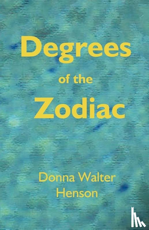 Henson, Donna Walter, Walter Henson, Donna - Degrees of the Zodiac
