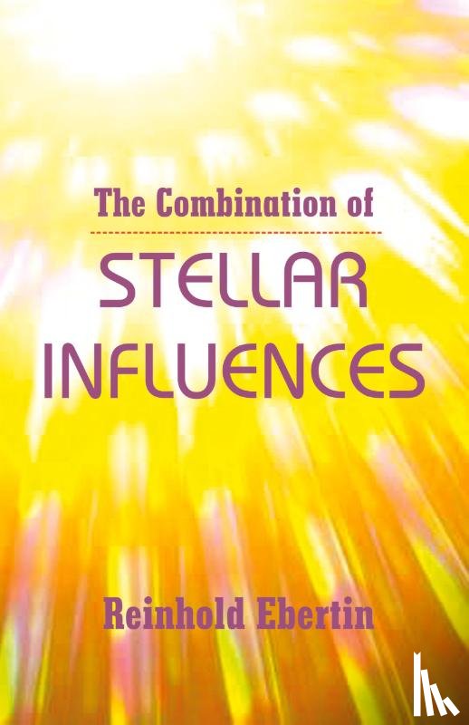 Ebertin, Reinhold - The Combination of Stellar Influences