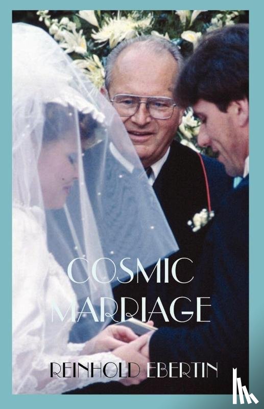 Ebertin, Reinhold - Cosmic Marriage