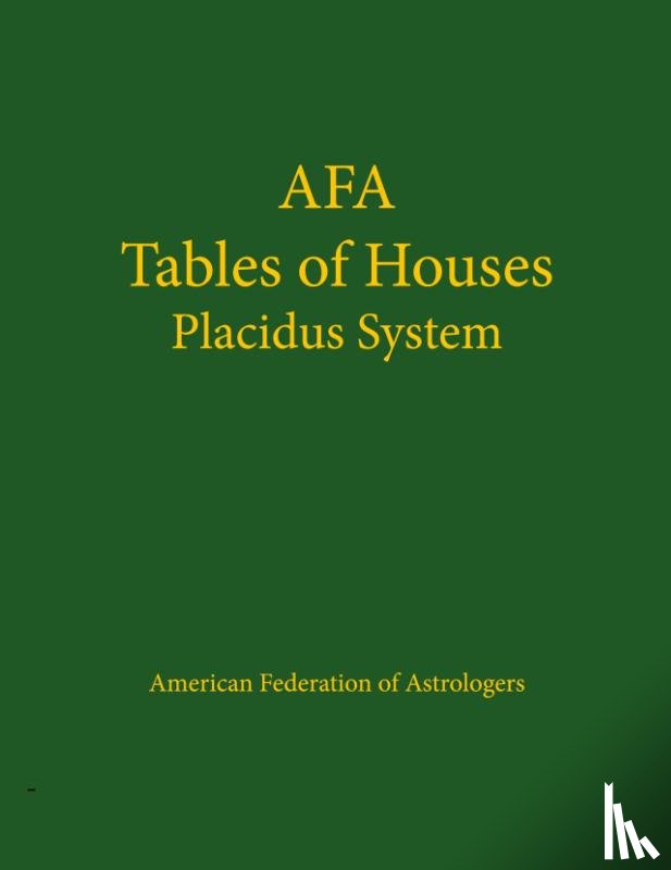 American Federation of Astrologers, Astro Numeric Service - Afa Tables of Houses: Placidus System