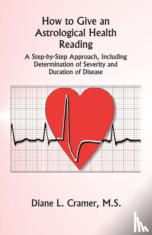 Cramer, Diane L - How to Give an Astrological Health Reading