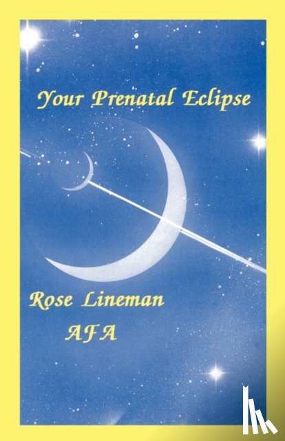 Lineman, Rose - Your Prenatal Eclipse