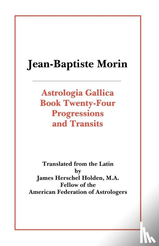 Morin, Jean-Baptiste - Astrologia Gallica Book 24