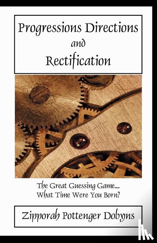 Dobyns, Zipporah Pottenger - Progressions Directions and Rectification