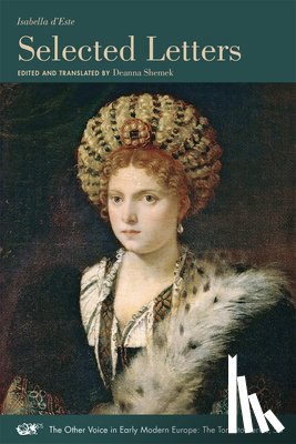 D'este, Isabella, Shemek, Deanna - Selected Letters