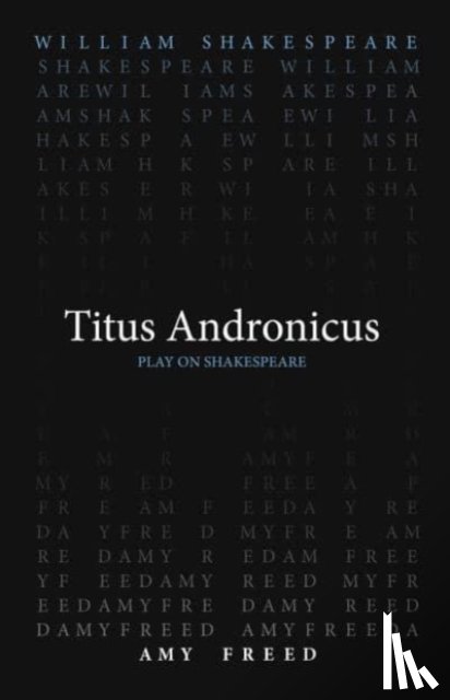 Shakespeare, William, Freed, Amy - Titus Andronicus