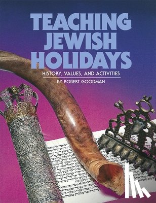 House, Behrman - Teaching Jewish Holidays: History, Values, and Activities (Revised Edition)