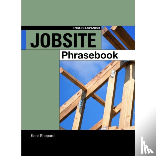 Shepard, Kent - Jobsite Phrasebook English-Spanish