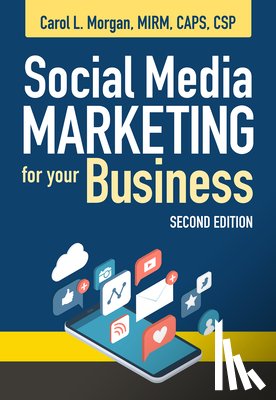 Morgan, Carol L. - Social Media Marketing for Your Business, Second Edition
