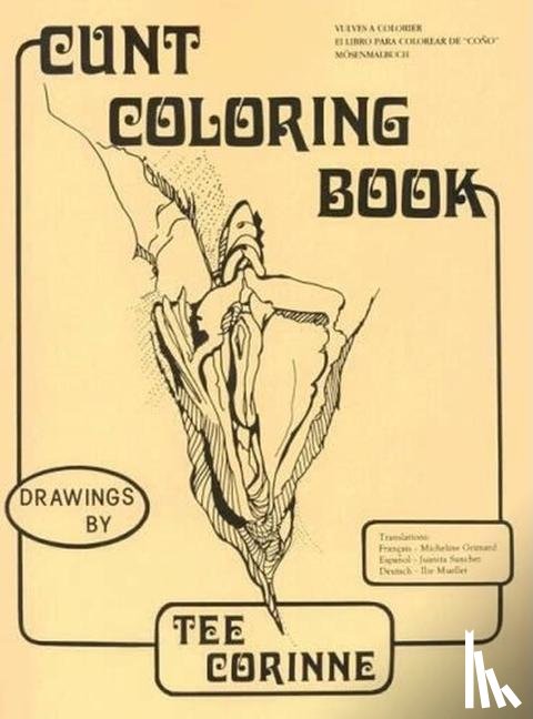 Corinne, Tee - The Cunt Coloring Book