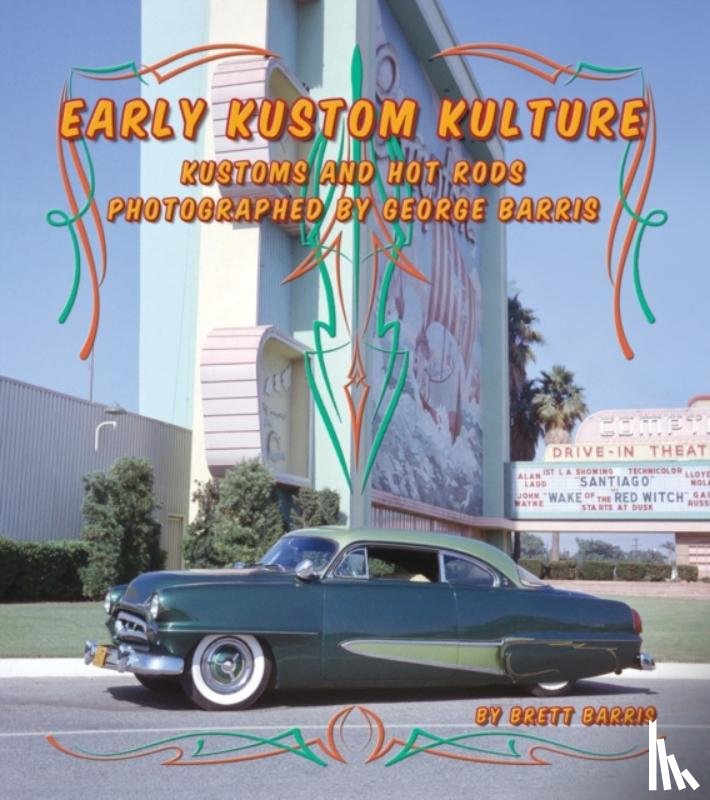 Barris, Brett - Early Kustom Kulture