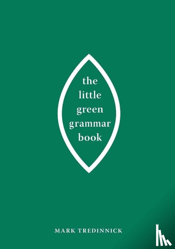 Tredinnick, Mark - The Little Green Grammar Book