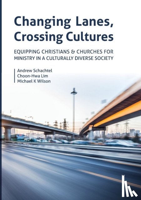 Schachtel, Andrew Philip, Lim, Choon-Hwa, Wilson, Michael Kenneth - Changing Lanes, Crossing Cultures