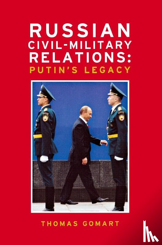 Gomart, Thomas - Russian Civil-Military Relations