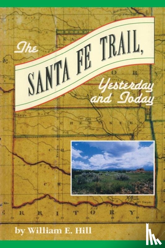 Hill, William E. - The Santa Fe Trail
