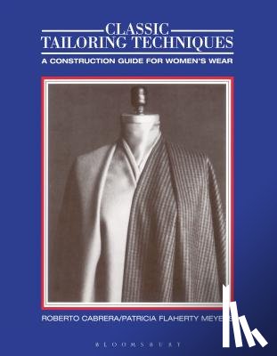 Cabrera, Roberto (Formerly of Fashion Institute of Technology, Flaherty Meyers, Patricia - Classic Tailoring Techniques